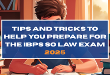 Tips and Tricks to Help You Prepare for the IBPS SO Law Exam 2025 Tips and Tricks to Help You Prepare for the IBPS SO Law Exam 2025