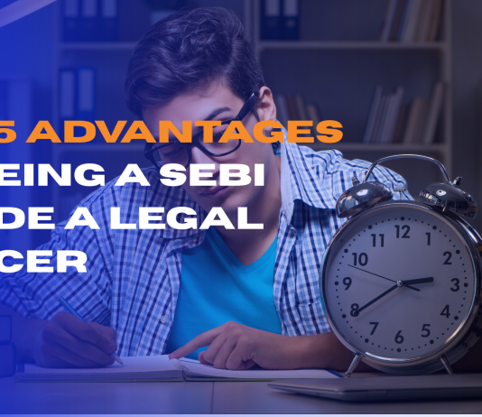 Top 5 Advantages of Being a SEBI Grade A Legal Officer