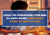 How to Prepare for SBI Clerk 2025: Section-Wise Study Plan How to Prepare for SBI Clerk 2025: Section-Wise Study Plan