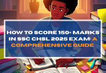 How to Score 150+ Marks in SSC CHSL 2025 Exam: A Comprehensive Guide