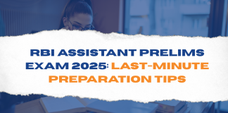 RBI Assistant Prelims Exam 2025 Last-Minute Preparation Tips