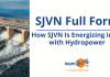 SJVN Full Form: How SJVN Is Energizing India with Hydropower  SJVN Full Form