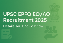 UPSC EPFO EO/AO Recruitment 2025: Details You Should Know  UPSC EPFO EO/AO Recruitment 2025