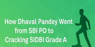 How Dhaval Pandey Went from SBI PO to Cracking SIDBI Grade A SIDBI Grade A