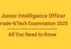 Junior Intelligence Officer Grade-II/Tech Exam 2025 – Everything You Should Know Junior Intelligence Officer Grade-II/Tech Exam 2025 – Everything You Should Know